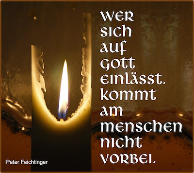 Kerze mit Spruch-Wer sich auf Gott einlässt, kommt am Menschen nicht vorbei-Peter Feichtinger