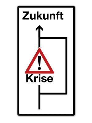 Schild mit Achtung Krise oder mit Umweg in die Zukunft