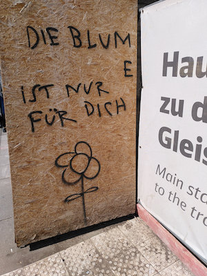 Graffitti am Stuttgarter Hauptbahnhof: Die Blume ist nur für Dich